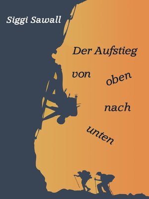 cover image of Der Aufstieg von oben nach unten